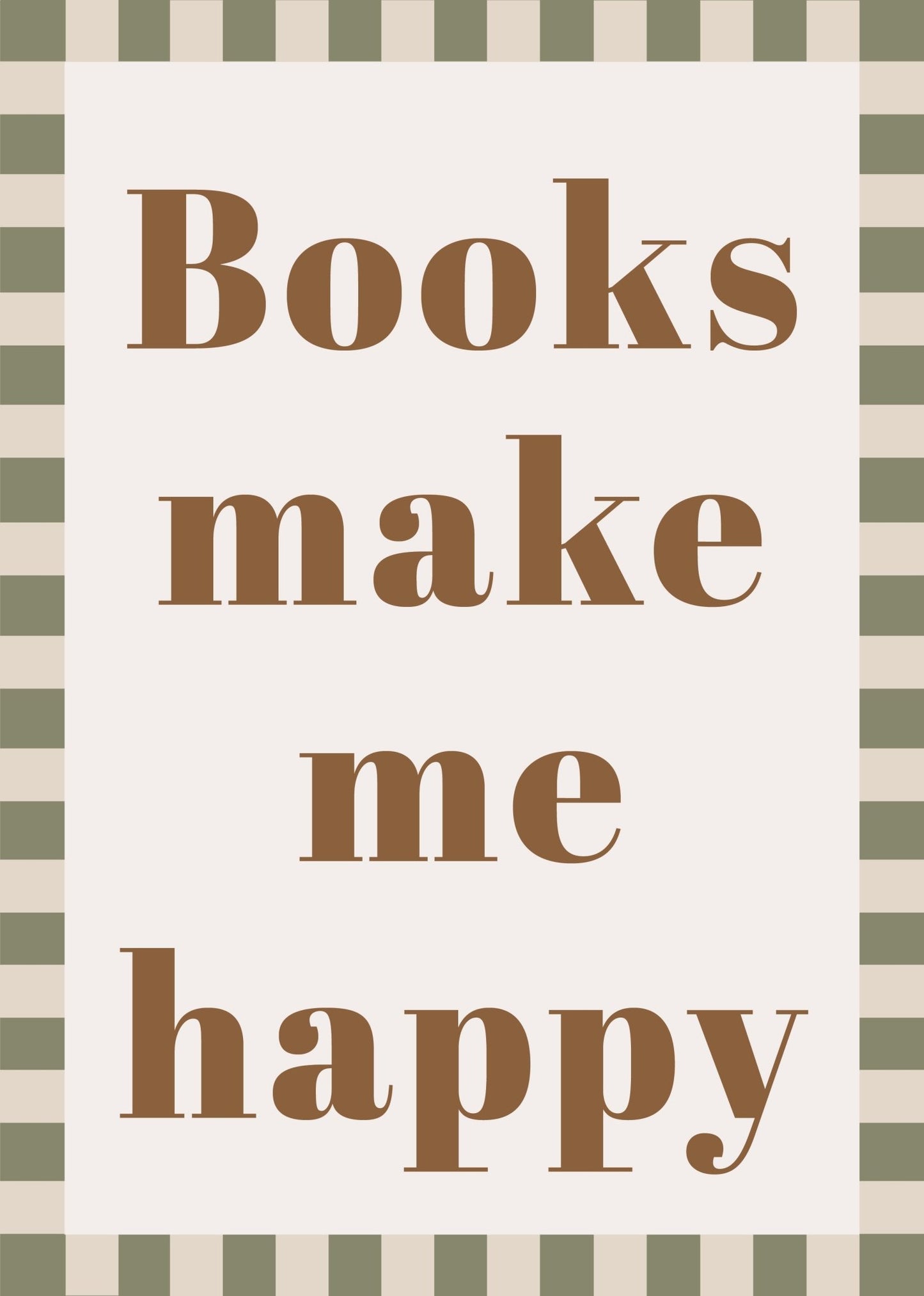 Books make me happy - Checkerboard Edition - Autumns Corner