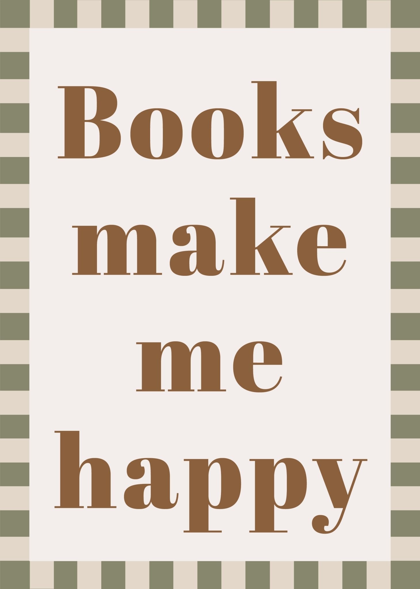 Books make me happy - Checkerboard Edition - Autumns Corner